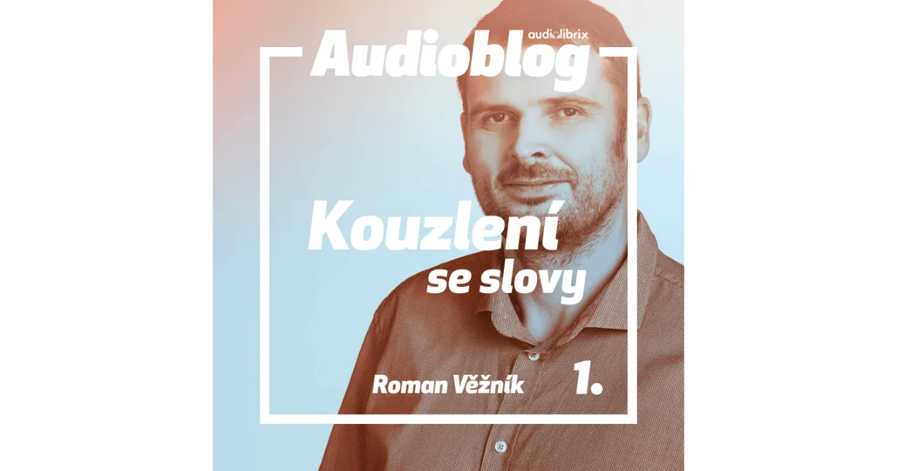 Audioblog o copywritingu od Romana Věžníka
